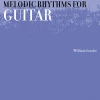 Hal Leonard Accessories Melodic Rhythms For Guitar By William Leavitt